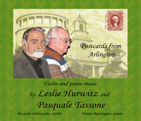 POSTCARDS FROM ARLINGTON – Music by PASQUALE TASSONE and LESLIE HURWITZ