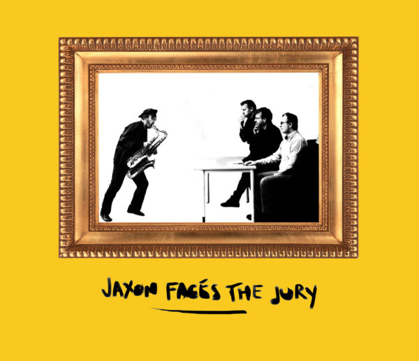 JAXON FACES THE JURY – Improvisations by David Jackson and Le Jury